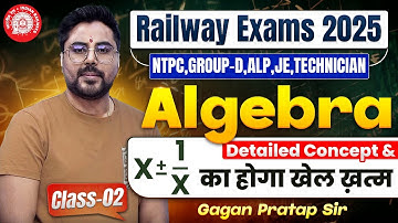 Algebra Class 02 | Advance Maths for RAILWAY EXAMS 2025 | Concepts & Practice | Gagan Pratap Sir