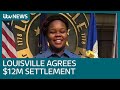 Breonna Taylor's family agree $12m settlement with Louisville after fatal police shooting | ITV News