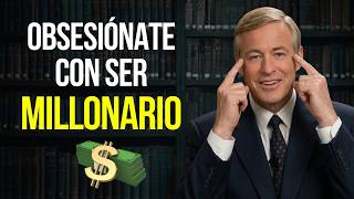 Obsess Over Becoming a Millionaire The Secret Is in Your Mind Brian Tracy