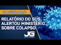 Relatório alertou Ministério da Saúde sobre colapso em Manaus   – Jornal da Gazeta – 19/01/2021