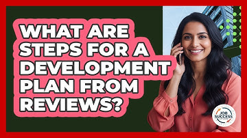 What Are Steps For A Development Plan From Reviews?
