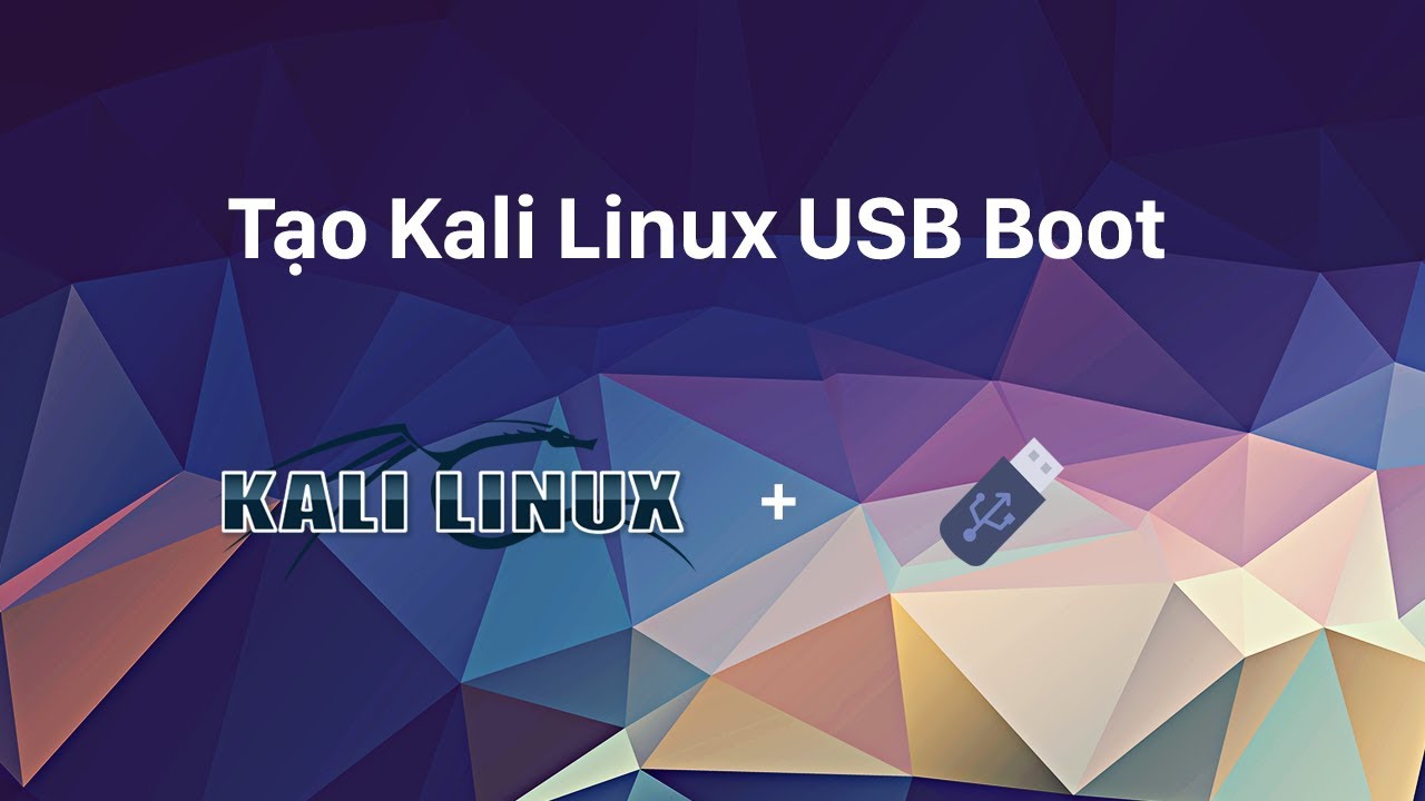 Tạo Kali Linux USB boot - YouTube