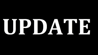 UPDATE & UPCOMING CONTENT