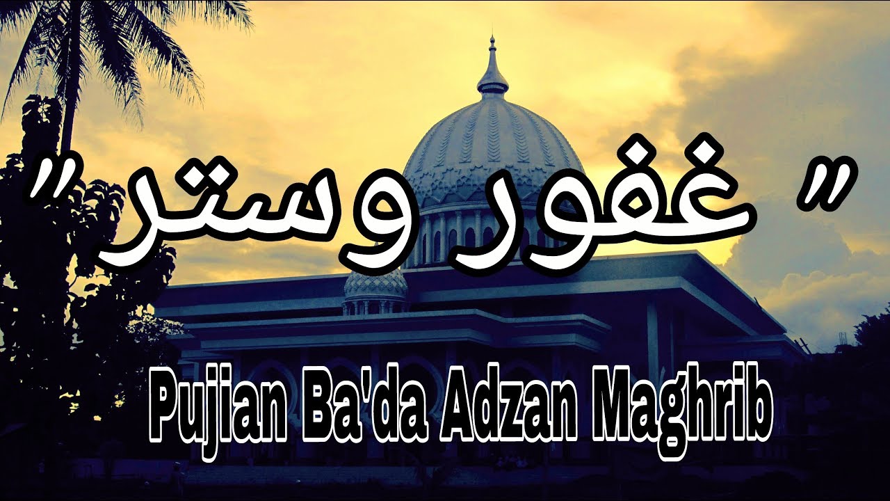 Pujian Ba'da Adzan Maghreb Ghofurun Cover Santri Al