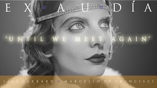 Lisa Gerrard & Marcello De Francisci — 'Until We Meet Again' (Official Video)