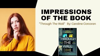 Through The Wall - By Caroline Corcoran Reviews Information About The Book