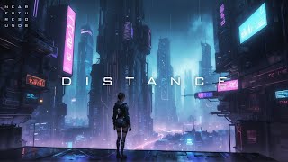 DISTANCE - Cyberpunk Focus - Immersive Urban Soundscape