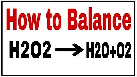 How to balance H2O2=H2O+O2|Chemical equation H2O2=H2O+O2| H2O2=H2O+O2 balance equation
