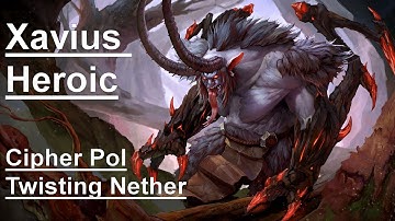 Xavius Heroic @ Cipher Pol - Twisting Nether (Resto Druid PoV)
