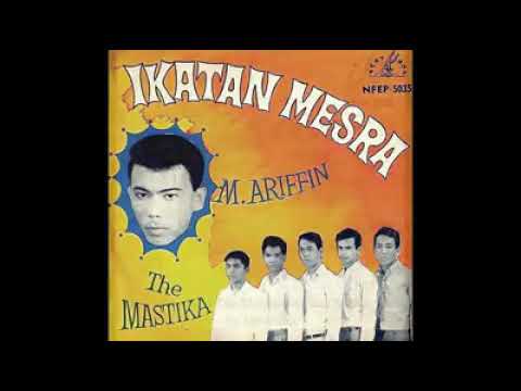M Ariffin \u0026 The Mastika  - Ikatan Mesra