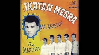 Download Lagu M Ariffin \u0026 The Mastika  - Ikatan Mesra MP3