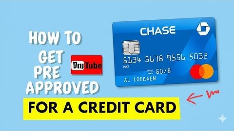 How To Get Pre Approved For A Chase Credit Card  How Do I Get Pre Approved For A Chase Credit Card