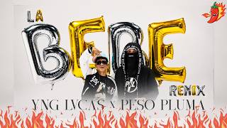 Yng Lvcas & Peso Pluma - La Bebe (Remix) (Letra)