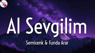 Semicenk Ft Funda Arar ╸Al Sevgilim /