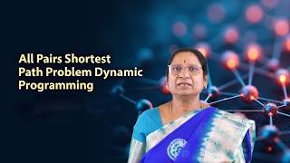All Pairs Shortest Path Problem using Dynamic Programming by Dr. K Suvarchala
