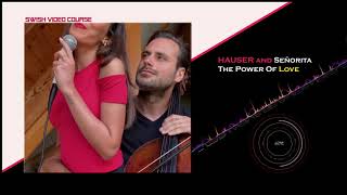 Hauser And Señorita The Power Of Love