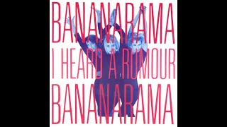Bananarama - I Heard A Rumour