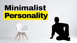 Psychology of Minimalism