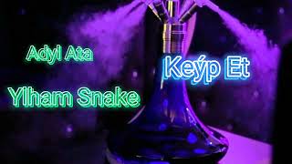 Adyl Ata X Ylham Snake - Oficial Audio 2022