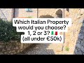 Renovate with me in Italy! Which Italian property would you choose? All under €50k