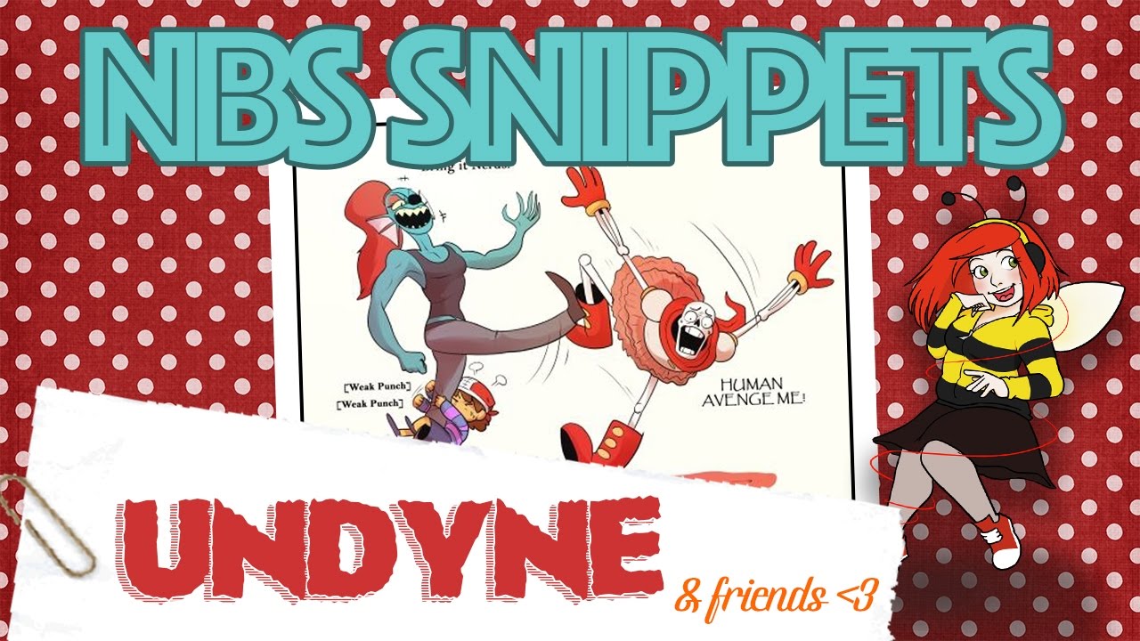 Undyne & Friends Snippet - NBS