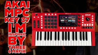 🤩 Akai MPC KEY 37 I'm Inspired by Three 6 Mafia 🥁