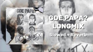 картинка: Mzlff, Booker, CMH, Слава КПСС - GDE PAPA LONGMIX (Slowed + Reverb)