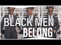 Black Man You Belong There Too!