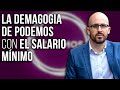 La demagogia de Podemos sobre el salario mínimo