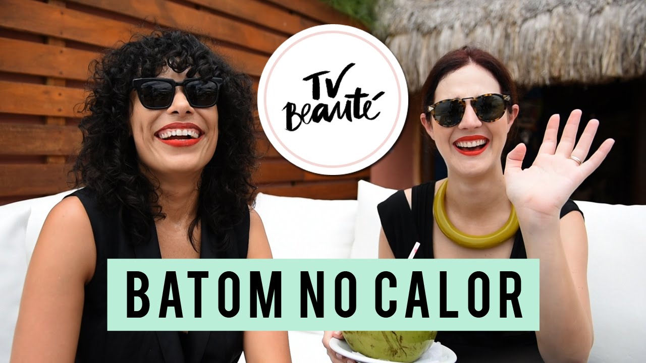 Batom no calor - TV Beauté | Vic Ceridono