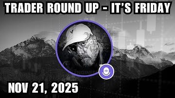 ICT X Space | Trader Round Up - It’s Friday | November 21, 2025