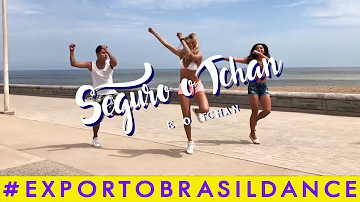 SEGURE O TCHAN #EOTchan | COREOGRAFÍA EXPORTO BRASIL DANCE CON BRENDA CARVALHO