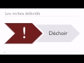 Apprenez le français Les verbes défectifs Déchoir