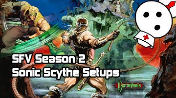 SFV Nash Sonic Scythe Setups Part-1 (Season 2)
