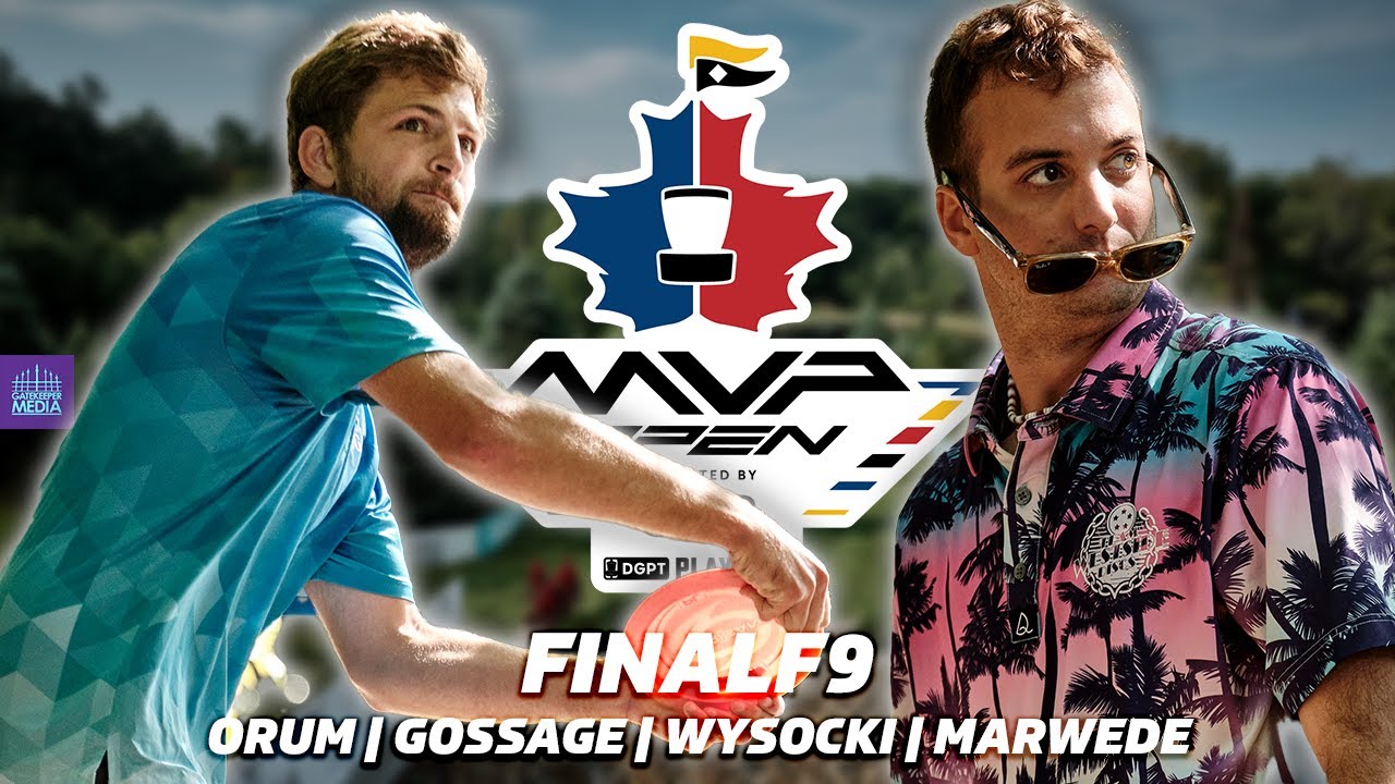 2023 MVP Open Presented By OTB | FINAL F9 | Orum, Gossage, Wysocki, Marwede | Gatekeeper