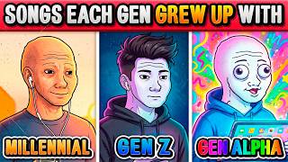 Songs MILLENNIAL vs GEN Z vs GEN ALPHA Grew up With