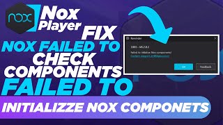 Fix Nox App Player failed to check components|Nox Android Emulator Failed to initialize components screenshot 4