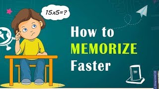 How To Learn Faster And Remember Everything