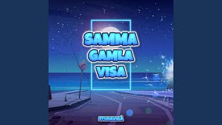 SAMMA GAMLA VISA