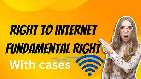 Right to Internet as Fundamental right | constitutional law