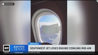 Boeing plane loses engine cowling during Southwest flight