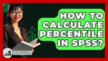 How To Calculate Percentile In SPSS? - The Friendly Statistician