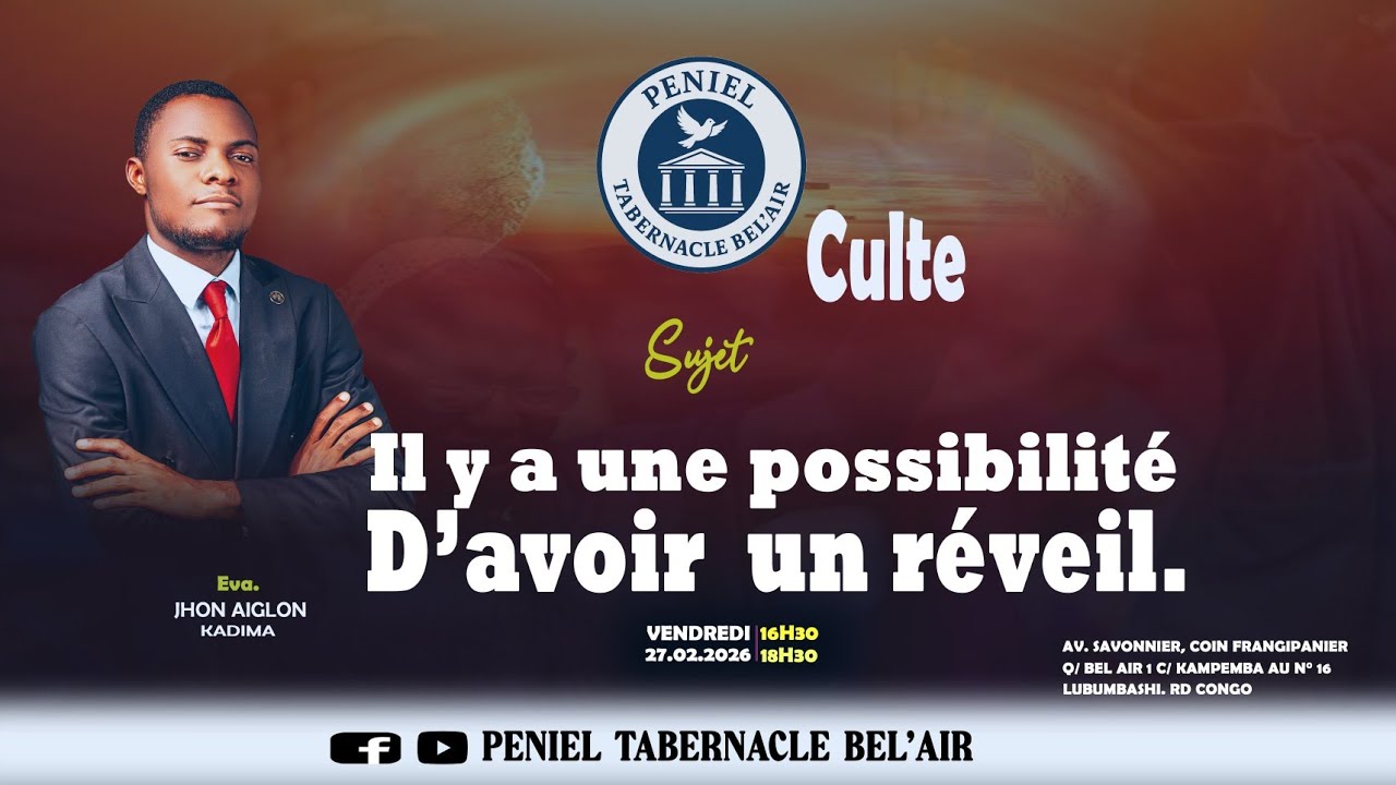 Vendredi 27.02.2026. Eva. JHON AIGLON KADIMA. Sujet: IL Y A UNE POSSIBILITE D'AVOIR UN REVEIL suite