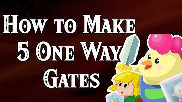 FIVE ways to make a One Way Gate