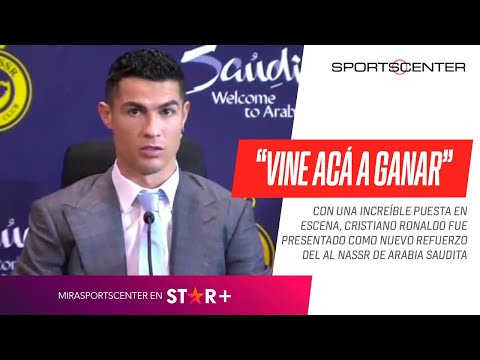 "VINE ACÁ PARA GANAR": la presentación de Cristiano Ronaldo en el Al Nassr de Arabia Saudita