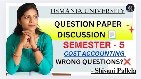 KOSTENBEREKENING || VRAGENPAPIERDISCUSSIE || SEMESTER-5 || OSMANIA UNIVERSITY || @shivanipallela