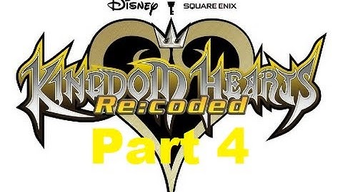 Kingdom Hearts Re:Coded (Critical Mode) Part 4