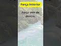Força interior #shorts