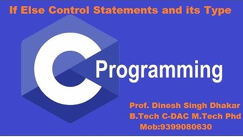 #6 selection statement in c Part(2)|If Else Control Statements||Control Statements and its types