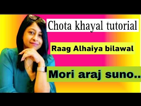 Raag Alhaiya Bilawal tutorialteentaalchota khayalmori araj sunoraag shikkha swati sen